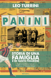 PANINI - STORIA DI UNA FAMIGLIA E DI TANTE FIGURINE