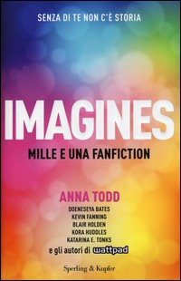 IMAGINES - MILLE E UNA FANFICTION di TODD ANNA