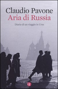 ARIA DI RUSSIA - DIARIO DI UN VIAGGIO IN URSS di PAVONE CLAUDIO