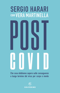 POST COVID - CHE COSA DOBBIAMO SAPERE SULLE CONSEGUENZE A LUNGO TERMINE DEL VIRUS