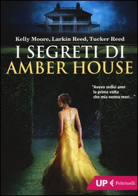 SEGRETI DI AMBER HOUSE di MOORE K. - REED L. - REED T.