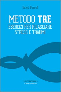 METODO TRE - STRESS di BERCELI DAVID