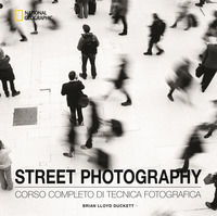 STREET PHOTOGRAPHY - CORSO COMPLETO DI TECNICA FOTOGRAFICA
