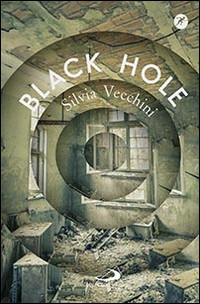 BLACK HOLE di VECCHINI SILVIA