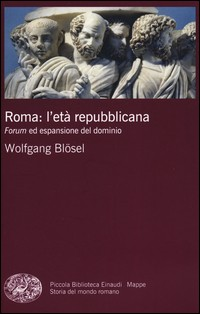 ROMA L\'ETA\' REPUBBLICANA di BLOSEL WOLFGANG
