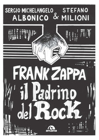 FRANK ZAPPA IL PADRINO DEL ROCK