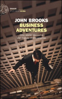 BUSINESS ADVENTURES di BROOKS JOHN