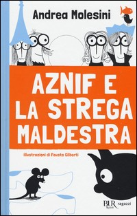 AZNIF E LA STREGA MALDESTRA di MOLESINI ANDREA