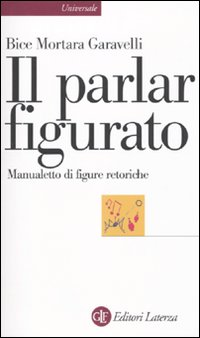 PARLAR FIGURATO - MANUALETTO DI FIGURE RETORICHE