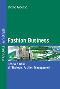FASHION BUSINESS - TEORIA E CASI DI STRATEGIC FASHION MANAGEMENT
