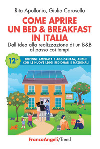 COME APRIRE UN BED AND BREAKFAST IN ITALIA - DALL\'IDEA ALLA REALIZZAZIONE