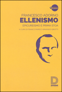 ELLENISMO - EPICUREISMO E PRIMA STOA