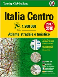 ATLANTE STRADALE E TURISTICO - ITALIA CENTRO 1:200.000