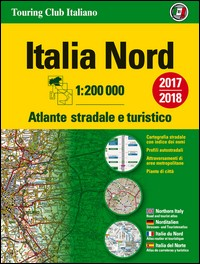 ATLANTE STRADALE E TURISTICO - ITALIA NORD 1:200.000