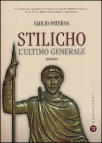 STILICHO - L\'ULTIMO GENERALE