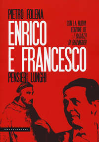 ENRICO E FRANCESCO - PENSIERI LUNGHI