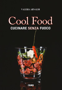 COOL FOOD - CUCINARE SENZA FUOCO