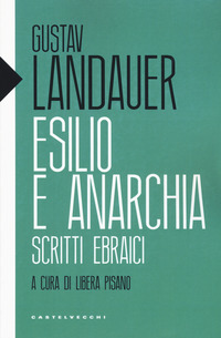 ESILIO E ANARCHIA - SCRITTI EBRAICI