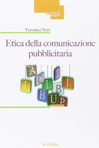 ETICA DELLA COMUNICAZIONE PUBBLICITARIA