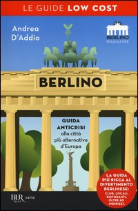 BERLINO - LE GUIDE LOW COST 2016 di D\'ADDIO ANDREA