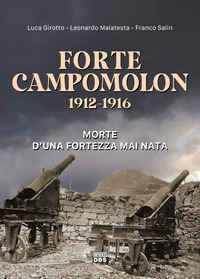 FORTE CAMPOMOLON 1912 - 1916