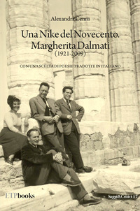 NIKE DEL NOVECENTO MARGHERITA DALMATI (1921-2009) CON UNA SCELTA DI POESIE TRADOTTE IN ITALIANO