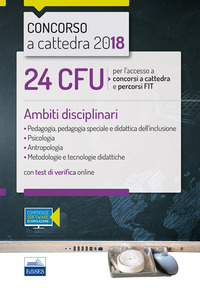 CONCORSO A CATTEDRA 2018 - 24 CFU - AMBITI DISCIPLINARI TEST DI VERIFICA