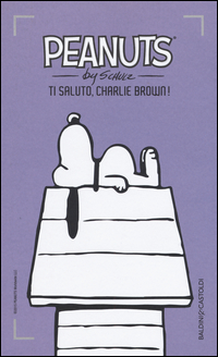 PEANUTS - TI SALUTO CHARLIE BROWN !