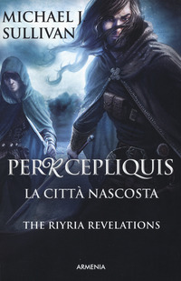 PERCEPLIQUIS LA CITTA\' NASCOSTA - THE RIYRIA REVELATIONS