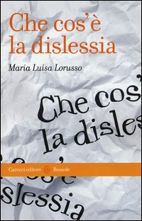 CHE COS\'E\' LA DISLESSIA ? di LORUSSO MARIA LUISA