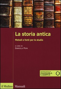 STORIA ANTICA. METODI E FONTI PER LO STUDIO. CON E-BOOK (LA)