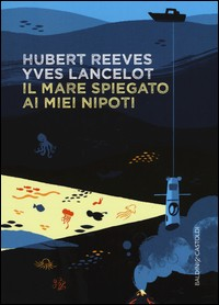 MARE SPIEGATO AI MIEI NIPOTI di REEVES H. - LANCELOT Y.