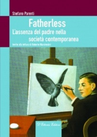 FATHERLESS - L\'ASSENZA DEL PADRE NELLA SOCIETA\' CONTEMPORANEA