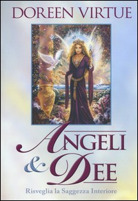 ANGELI E DEE - RISVEGLIA LA SAGGEZZA INTERIORE di VIRTUE DOREEN