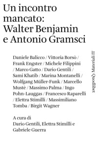 INCONTRO MANCATO - WALTER BENJAMIN E ANTONIO GRAMSCI