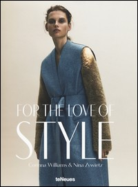 FOR THE LOVE OF STYLE di WILLIAMS C. - ZYWIETZ N.
