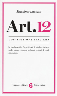ART 12 - COSTITUZIONE ITALIANA