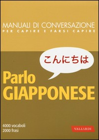PARLO GIAPPONESE - MANUALI DI CONVERSAZIONE