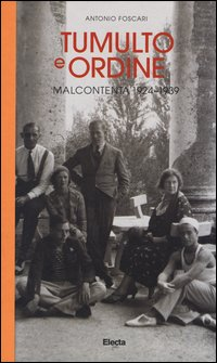 TUMULTO E ORDINE - MALCONTENTA 1924 - 1939