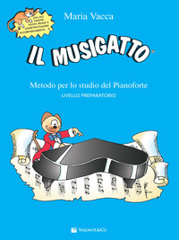 MUSIGATTO. METODO PER LO STUDIO DEL PIANOFORTE. LIVELLO PREPARATORIO (IL)