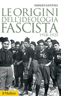 ORIGINI DELL\'IDEOLOGIA FASCISTA 1918 - 1925