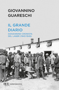 GRANDE DIARIO - GIOVANNINO CRONISTA DEL LAGER 1943 - 1945