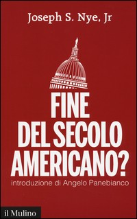 FINE DEL SECOLO AMERICANO ? di NYE JOSEPH S. JR.