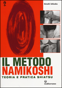 METODO NAMIKOSHI - TEORIA E PRATICA SHIATSU