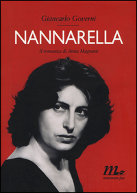NANNARELLA - IL ROMANZO DI ANNA MAGNANI