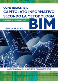 COME REDIGERE IL CAPITOLATO INFORMATIVO SECONDO LA METODOLOGIA BIM - GUIDA PRATICA