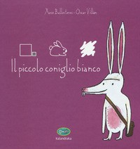 PICCOLO CONIGLIO BIANCO di BALLESTEROS X. - VILLAN O.