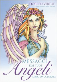 MESSAGGI DAI TUOI ANGELI - LIBRO DA COLORARE di VIRTUE DOREEN