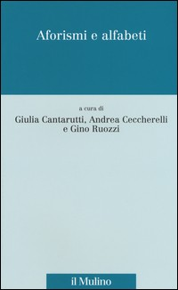 AFORISMI E ALFABETI di CANTARUTTI G. - CECCHERELLI A. - RUOZZI G.