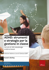 ADHD - STRUMENTI E STRATEGIE PER LA GESTIONE IN CLASSE
